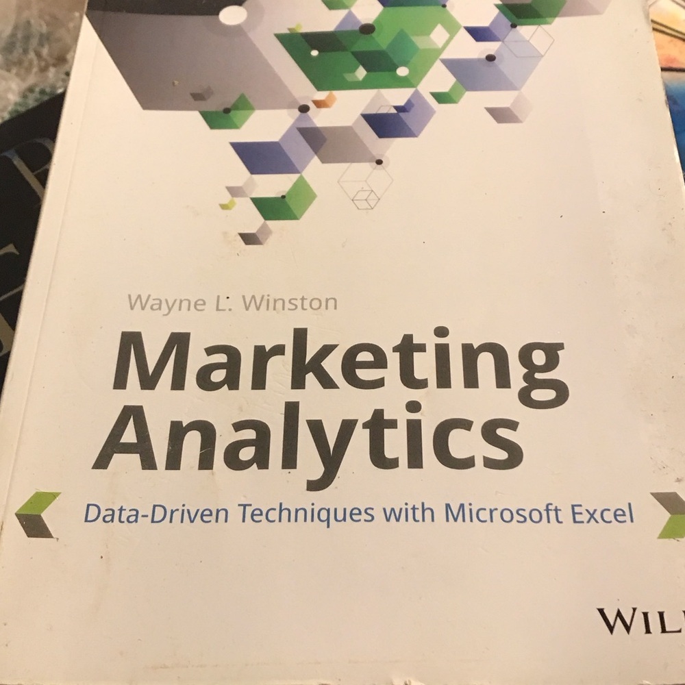 Marketing Analytics: Data-Driven Techniques w/ Microsoft Excel Wayne L. Winston